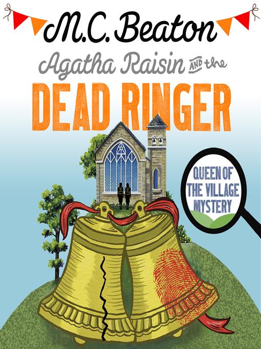 Title details for Agatha Raisin and the Dead Ringer by M.C. Beaton - Available